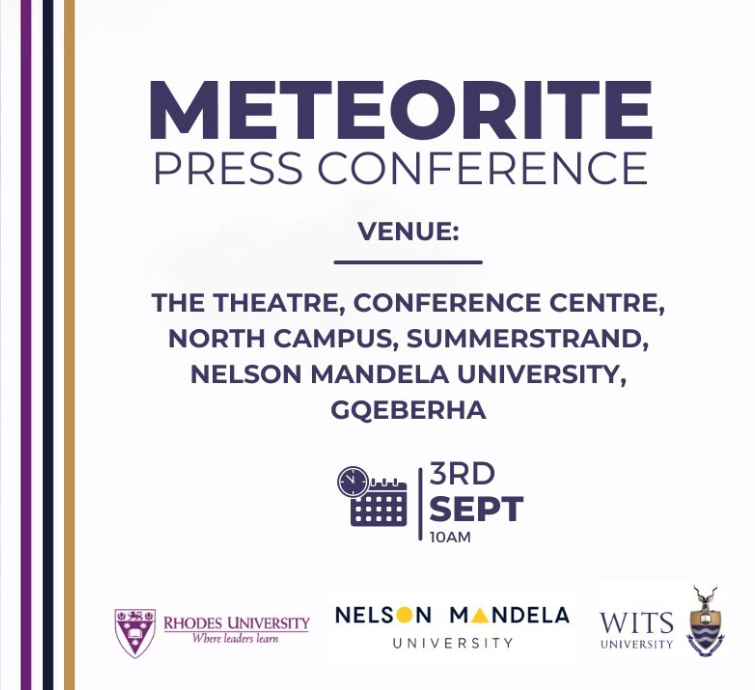 [PRESS CONFERENCE]: The spectacular entry of a meteorite into Earth’s atmosphere over the Eastern Cape has attracted large amounts of interest in the public eye in the past weeks. 

Reports from sightings of the bright flash as it entered the atmosphere have been reported from