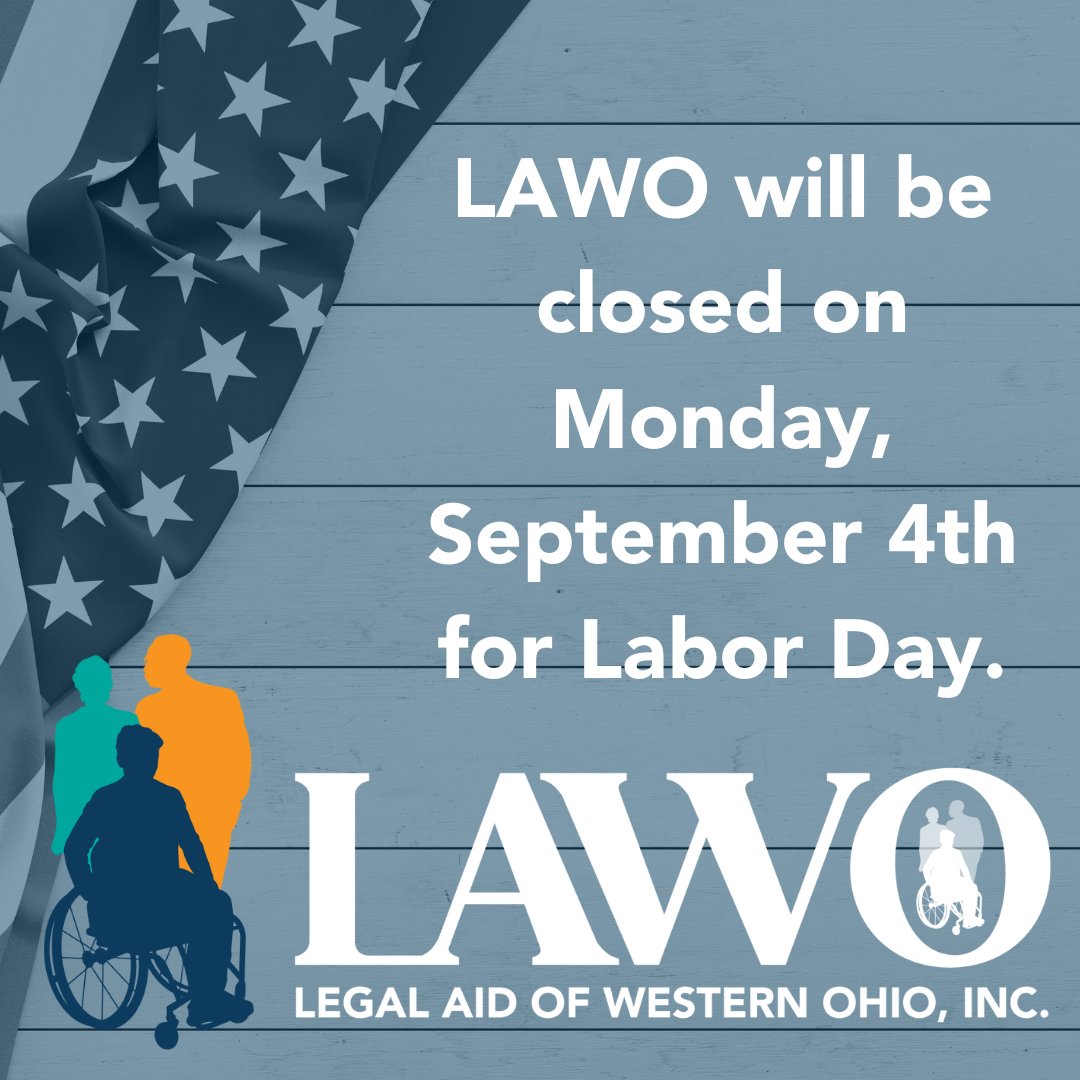 In honor of the Labor Day observation, all LAWO offices are closed today, Monday, September 2.