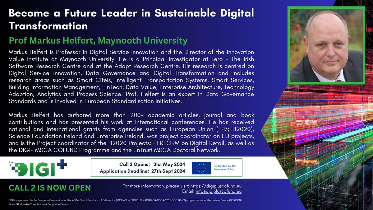 DIGI+ (@infodigiplus) on Twitter photo Meet our DIGI+ Supervisors - Prof Markus Helfert from
<a href="/MaynoothUni/">Maynooth University</a>
- digipluscofund.eu/supervisors/ma…!
NEW DIGI+ Application Deadline: 27th September 2024! #MSCA #COFUND Meet our DIGI+ Supervisors - Prof Markus Helfert from
<a href="/MaynoothUni/">Maynooth University</a>
- digipluscofund.eu/supervisors/ma…!
NEW DIGI+ Application Deadline: 27th September 2024! #MSCA #COFUND
