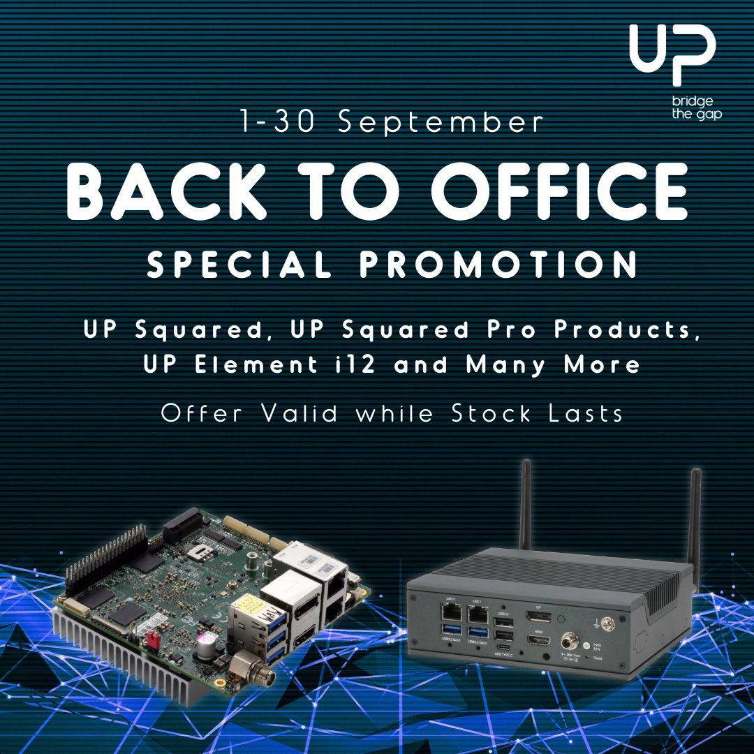 📣 Get ready for our Back to Office promotion.

Between 1-30 September, you can enjoy our special offers on our UP Squared, UP Squared Pro, UP Squared 6000, UP Element i12 Edge and many more.

Offer valid while stocks last.

Grab yours now: up-shop.org/default/promot… 

#BackToOffice