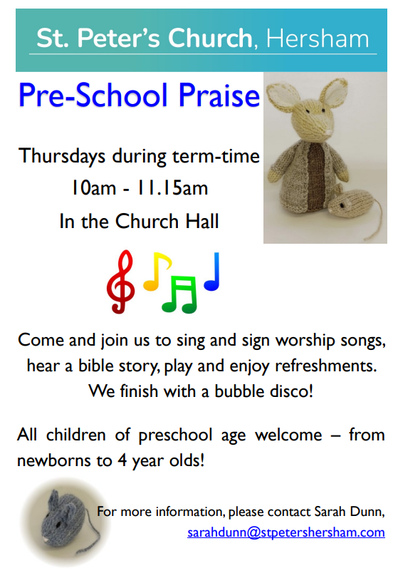 Pre-School Praise resumes this Thursday morning 5th September: Come and join us in St. Peter's Church Hall for action worship songs, a bible story and prayers, followed by refreshments and a chance for the adults to chat while the children play.