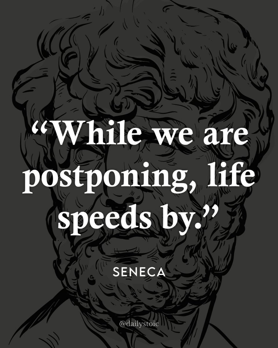 dailystoic's tweet image. "While we are postponing, life speeds by." — Seneca