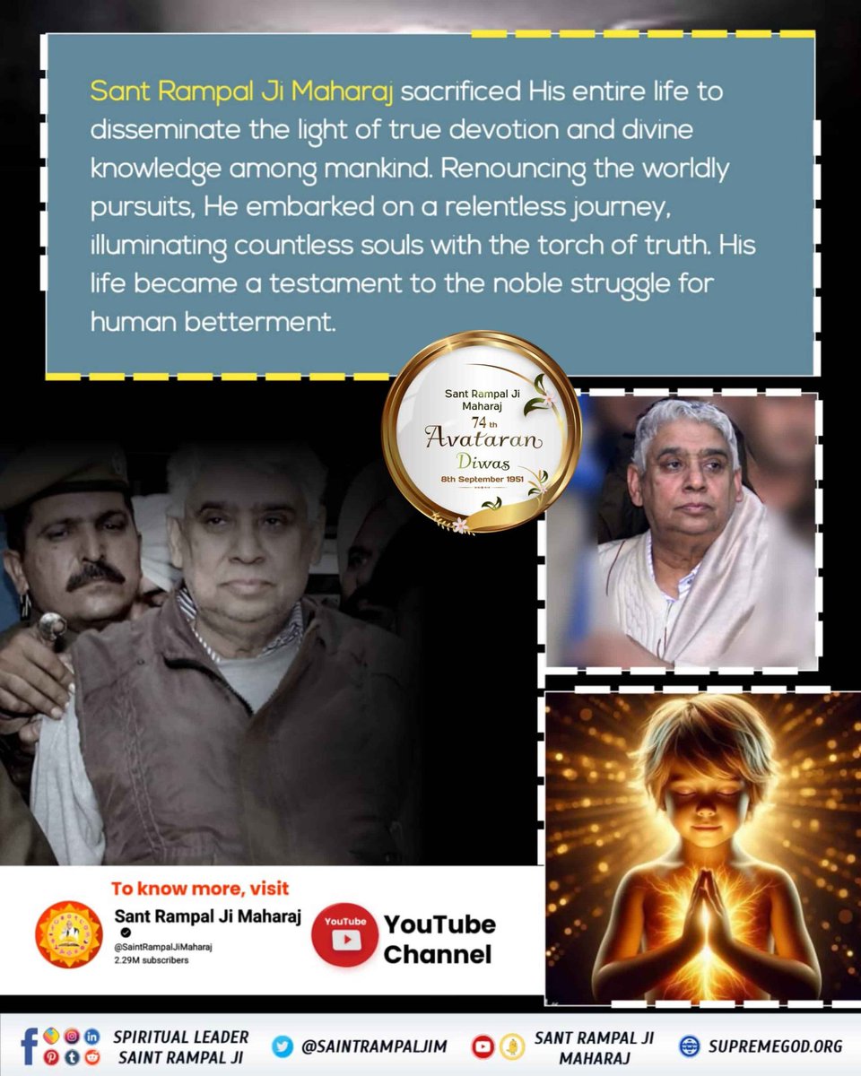 #संतरामपालजी_का_संघर्ष
Sant Rampal Ji Maharaj sacrifice His entire life to disseminate the light of true devotion and divine knowledge among mankind Renouncing the worldly pursuits. His life became  testament to the noble struggle forhuman betterment.
Watch Sant Rampal Ji YouTube