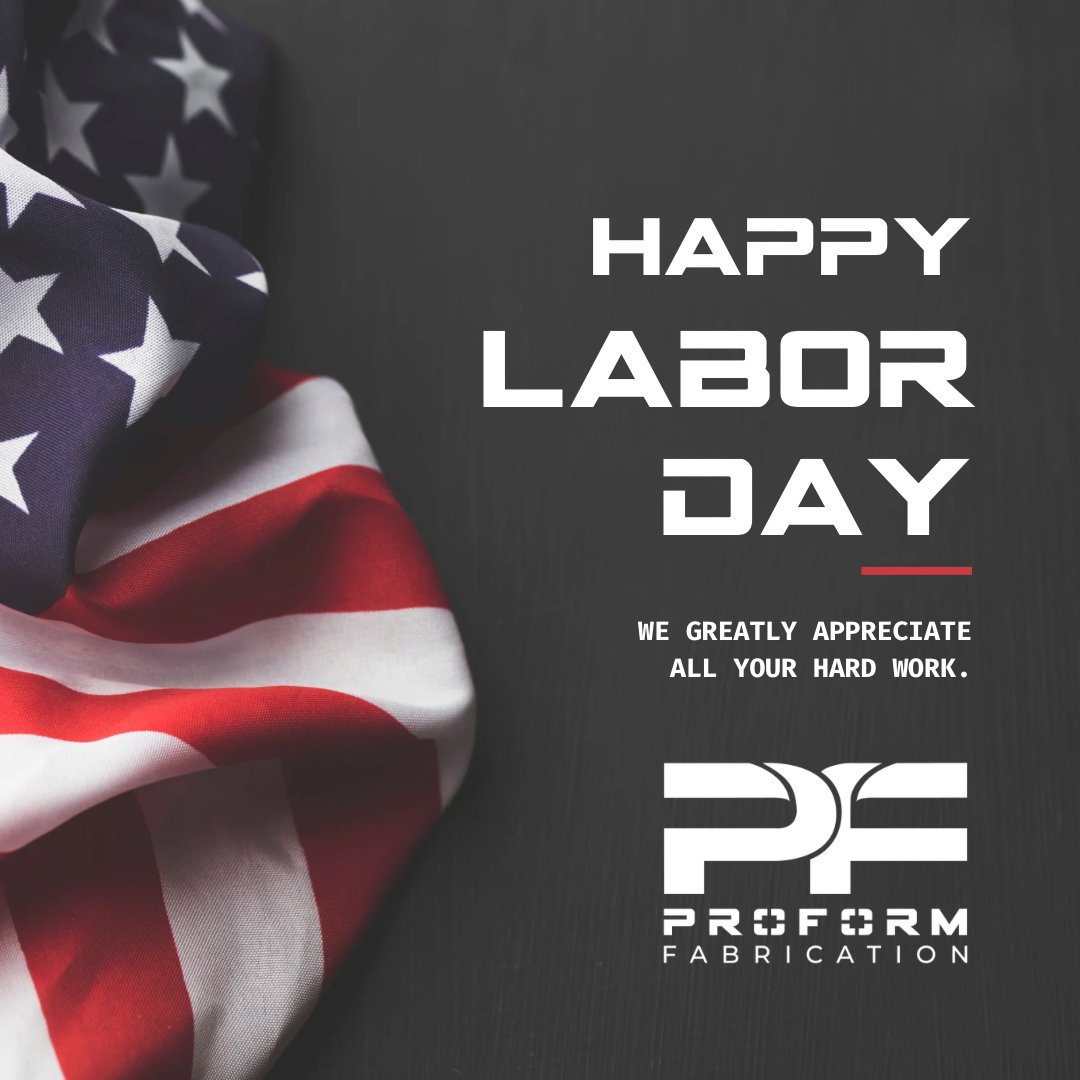 LlcProform's tweet image. Happy Labor Day from ProForm Fabrication! Today, we honor and celebrate the hardworking individuals who contribute to our nation&apos;s success. We are grateful for all of our employees who continue to make a difference every day.