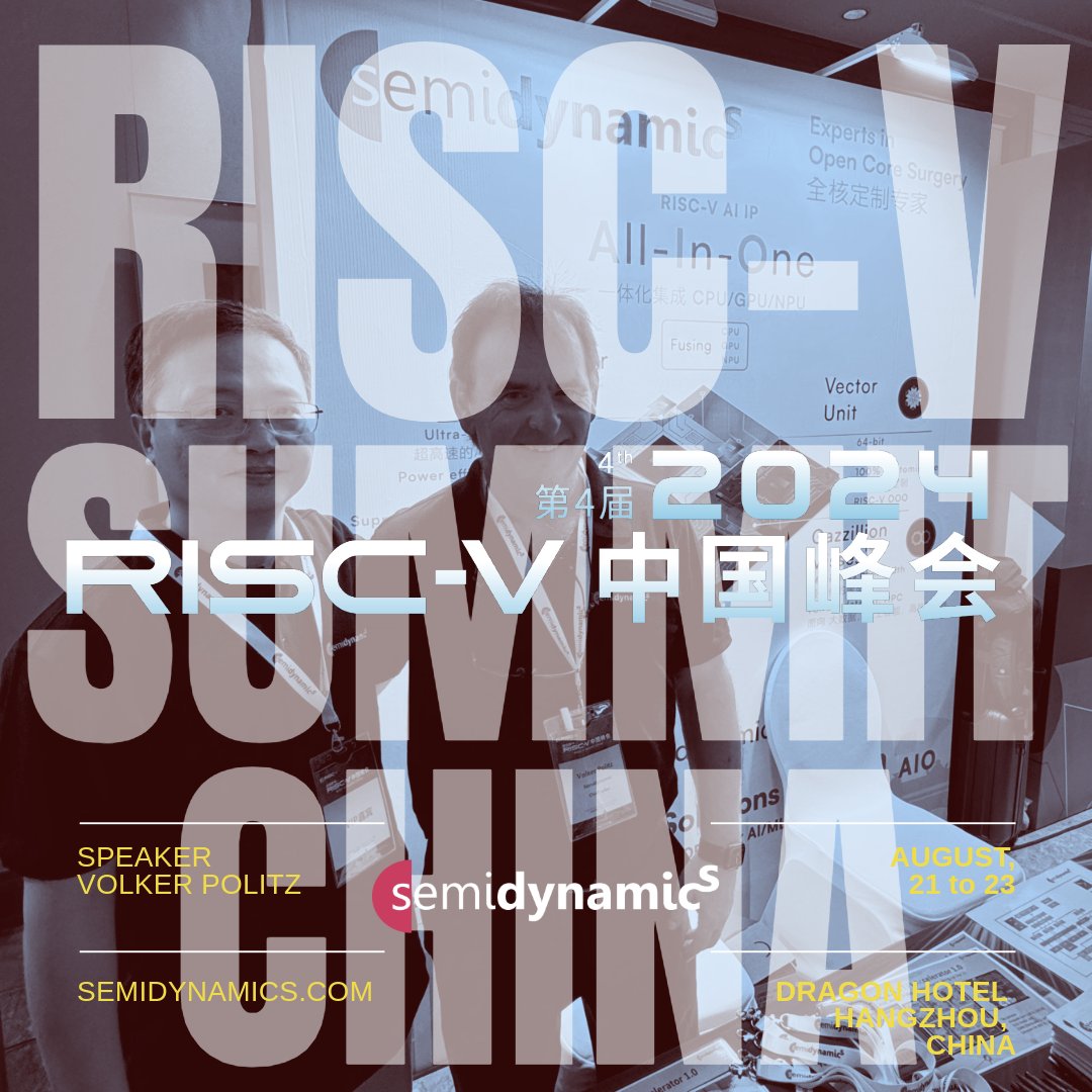 semidynamics's tweet image. Thanks to everyone who joined us at the RISC-V Summit in China! Your enthusiasm made it a fantastic event. See you at the next RISC-V Summit in Santa Clara this October! 🚀 #RISCV #Innovation #TechSummit #Semidynamics