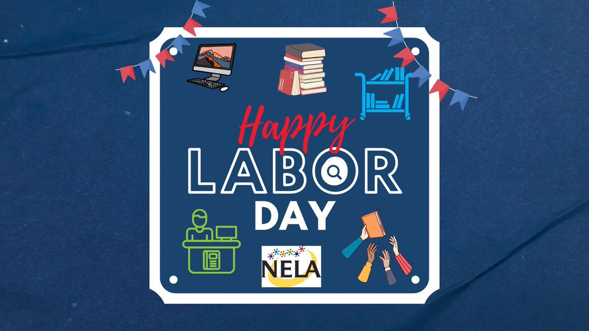 Happy Labor Day! #NELA #Newenglandlibraries #libraries #libraryworkers #LaborDay