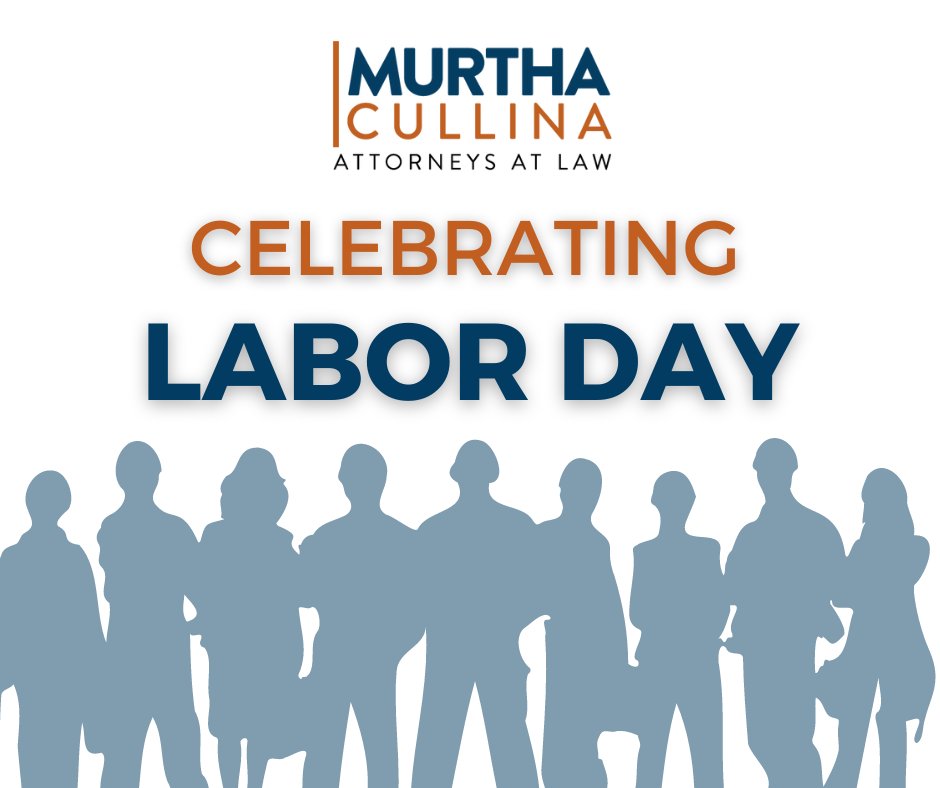 This #LaborDay, we celebrate the hard work, dedication and sacrifices of workers across the country. At Murtha Cullina, we honor these contributions and thank our employees, clients and professional partners for bettering our communities.
