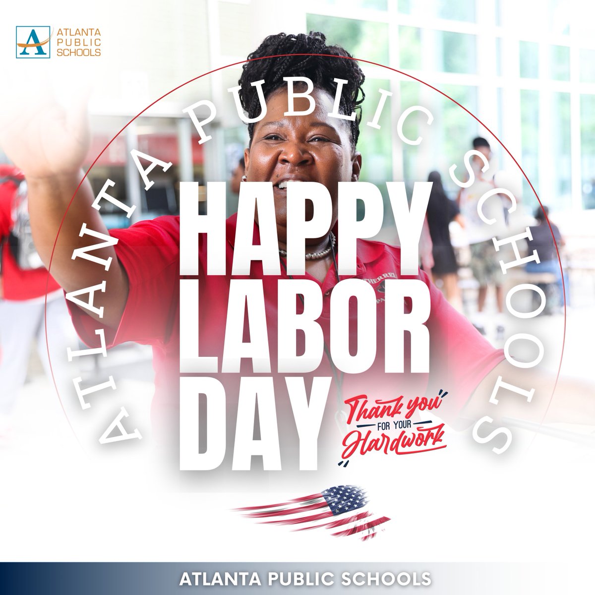 Happy Labor Day! Thank you #APSfamily for all your hard work. Now, kick back, relax, and enjoy your well-deserved day off! #AtlantaPublicSchools