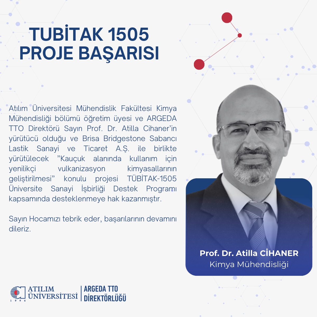 📌Üniversitemiz öğretim üyesi ve ARGEDA-TTO Direktörü Sayın Prof. Dr. Atilla Cihaner’in yürütücü olduğu ve Brisa Bridgestone Sabancı ile birlikte yürütülecek projesi TÜBİTAK-1505 Üniversite Sanayi İşbirliği Destek Programı kapsamında desteklenmeye hak kazanmıştır.