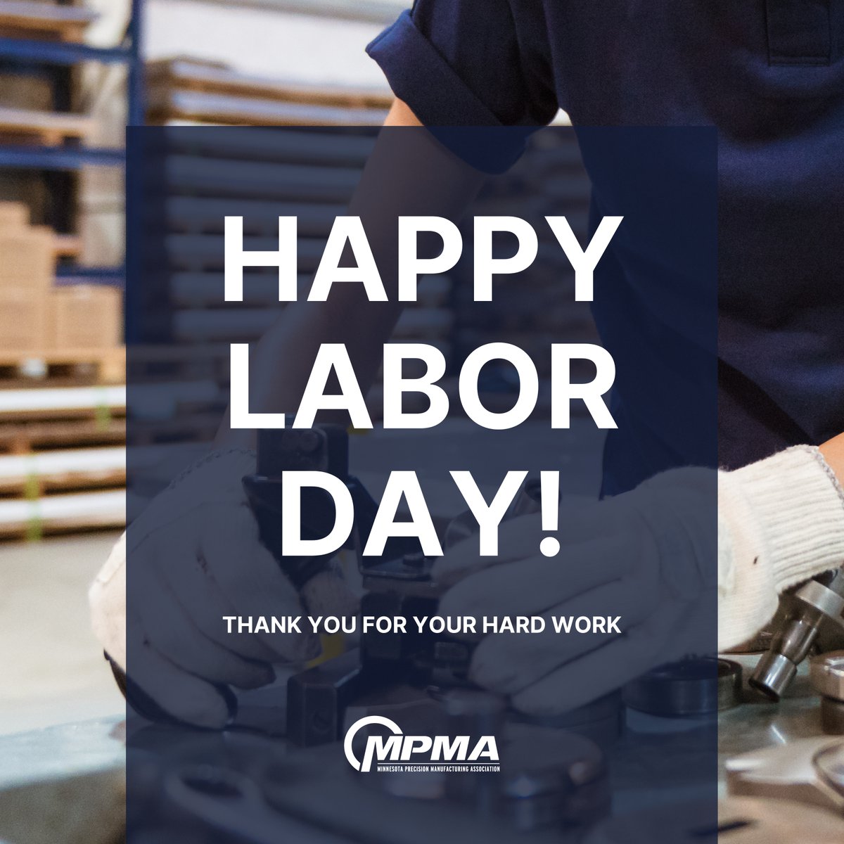 MPMA wishes all of our hard-working members a wonderful Labor Day. We know we work with the best industry and people out there. Please enjoy your much-deserved break! 💪

#MPMA #LaborDay #MNManufacturing