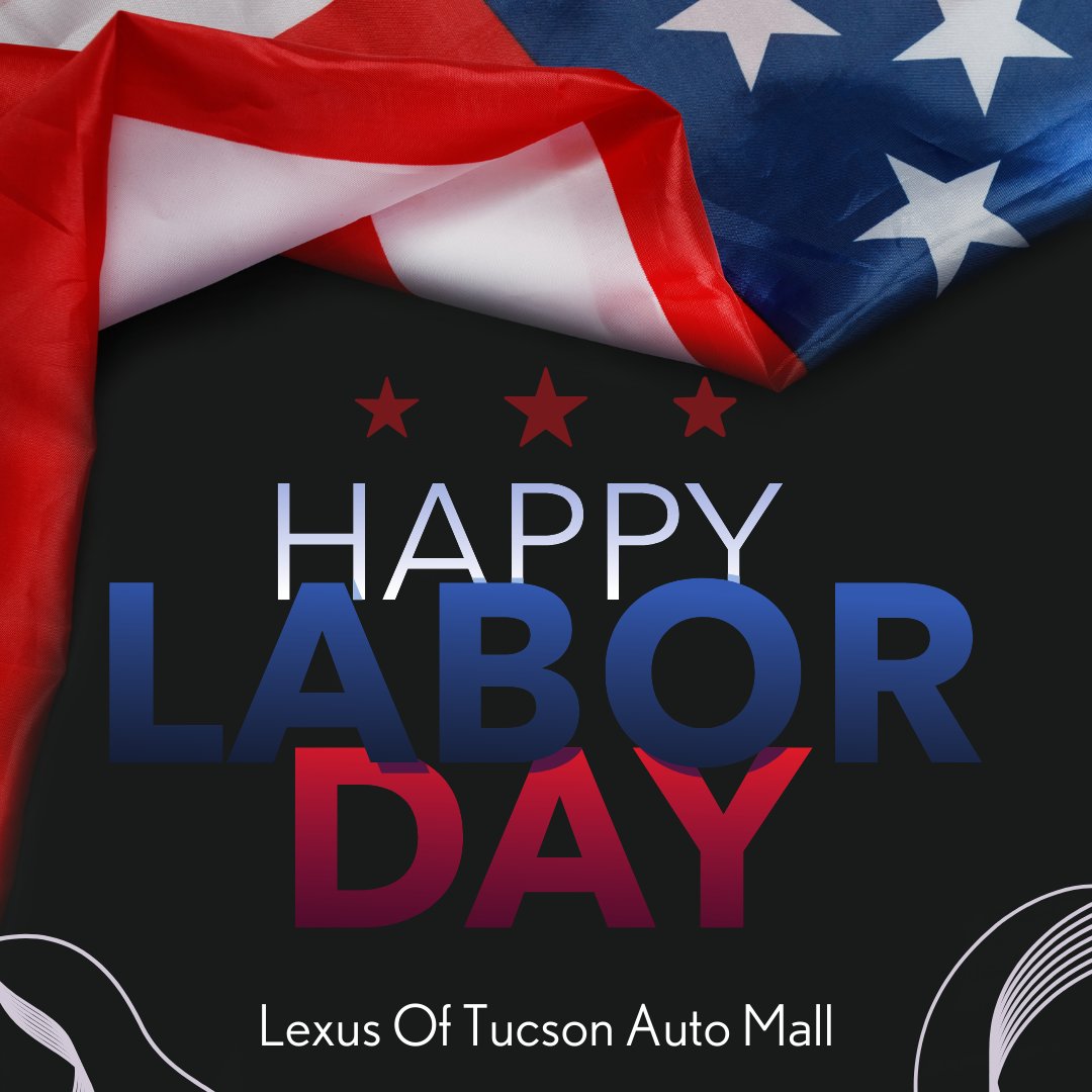 LexusAutomall's tweet image. Today, we honor the hardworking individuals who contribute to our society. Lexus of Tucson Auto Mall will be closed on Labor Day to celebrate this important holiday.

#LaborDay #LexusTucson #AutoMall #CelebrateHardWork #ClosedForTheHoliday #TucsonAZ 🛠️🚗