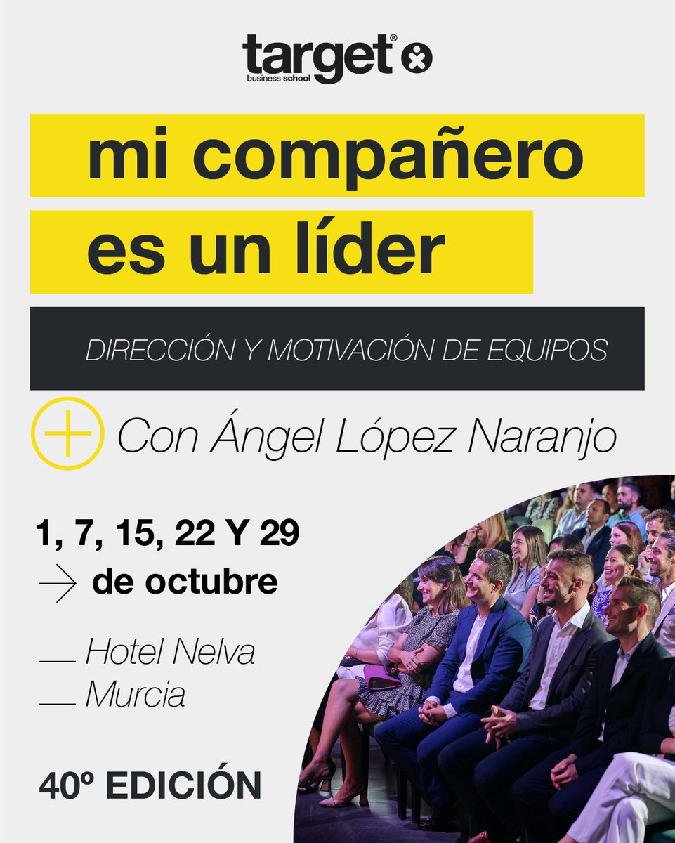 ¡Llega la 40ª edición del Curso de Dirección y Motivación de Equipos! 🚀 Mejora tus habilidades como líder con Ángel López Naranjo en el Hotel Nelva de Murcia. 5 sesiones intensivas en octubre para perfeccionar tu capacidad de motivar, gestionar y comunicar 💼💪