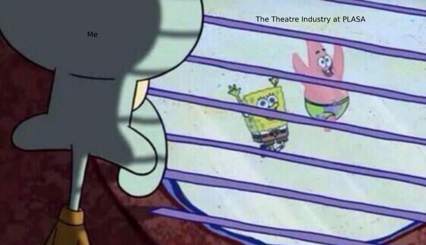 How it feels to see everyone in the theatre industry having fun at PLASA while I can’t go