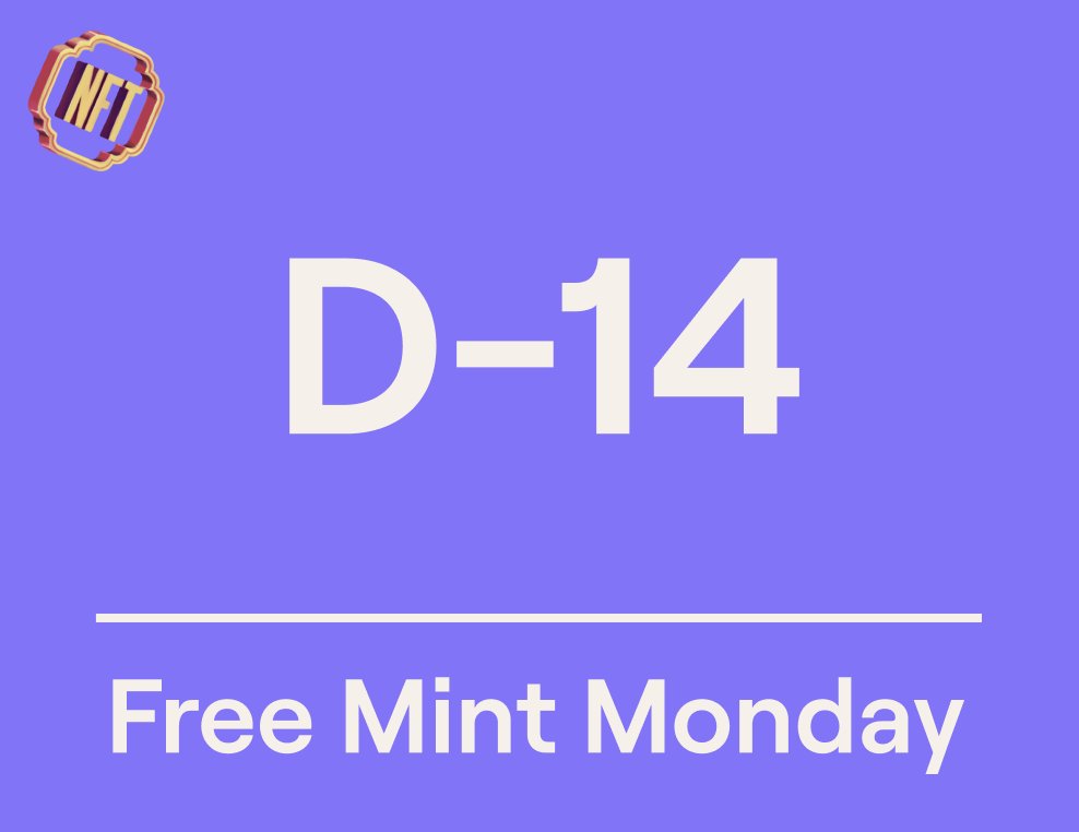 Free Mint Monday: D-14

Engage for WL