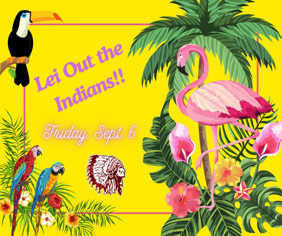 SPIRIT THEME FOR THIS WEEK!! 
LEI OUT THE INDIANS!! 🌸