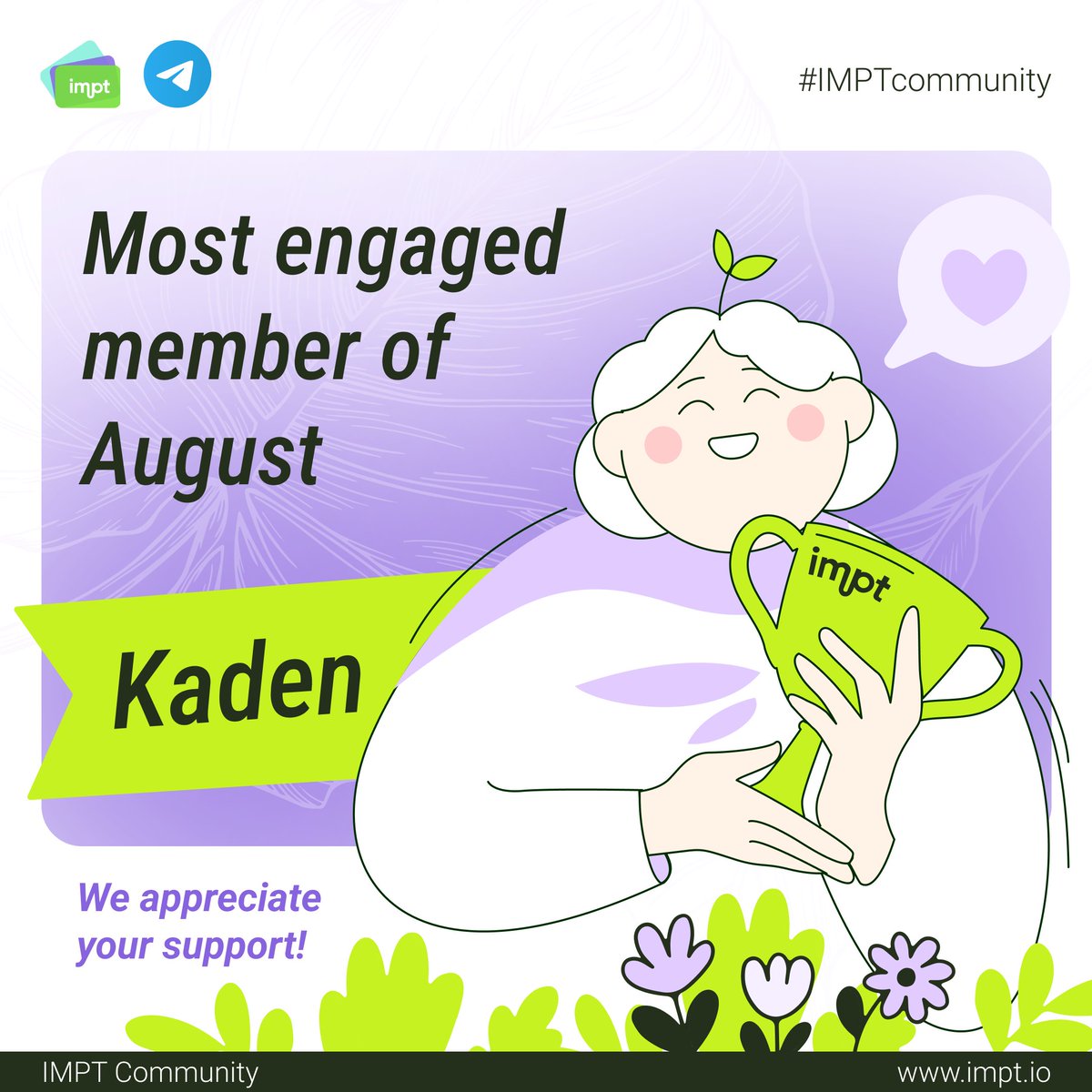 IMPT_token's tweet image. Special shoutout to Kaden, August&apos;s Best Telegram Engager!  Your active support means a lot to our community. Keep up the great work!
#TelegramCommunity #Engagement #IMPT #IMPTSummerChallenge