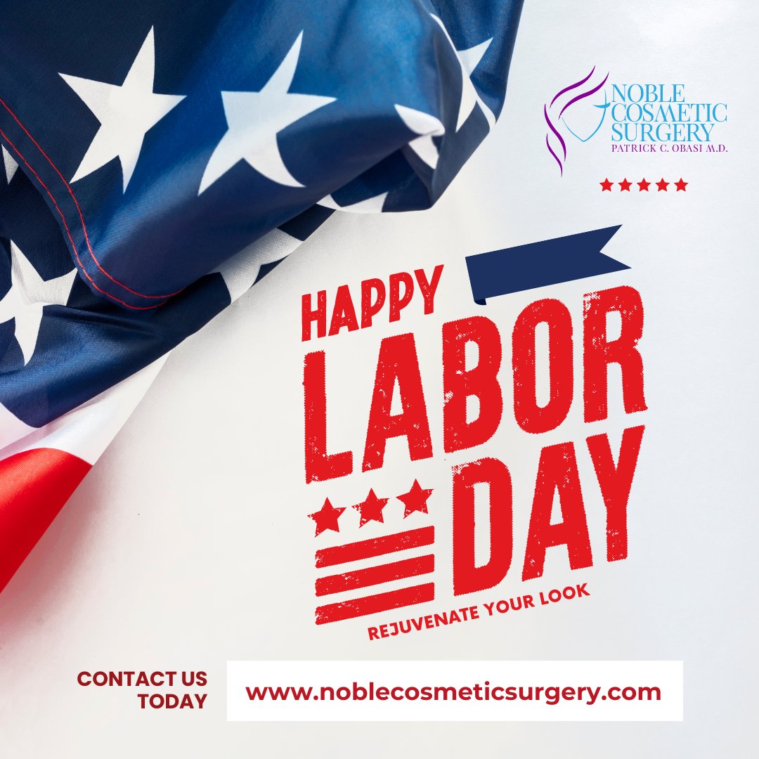 DrPatrickObasi's tweet photo. Celebrate Labor Day with renewed confidence! At Noble Cosmetic Surgery, we believe that everyone deserves to feel beautiful in their own skin. Take the first step toward a more confident you. Visit https://t.co/w8WNVAYXo0 https://t.co/20tf89zEJt