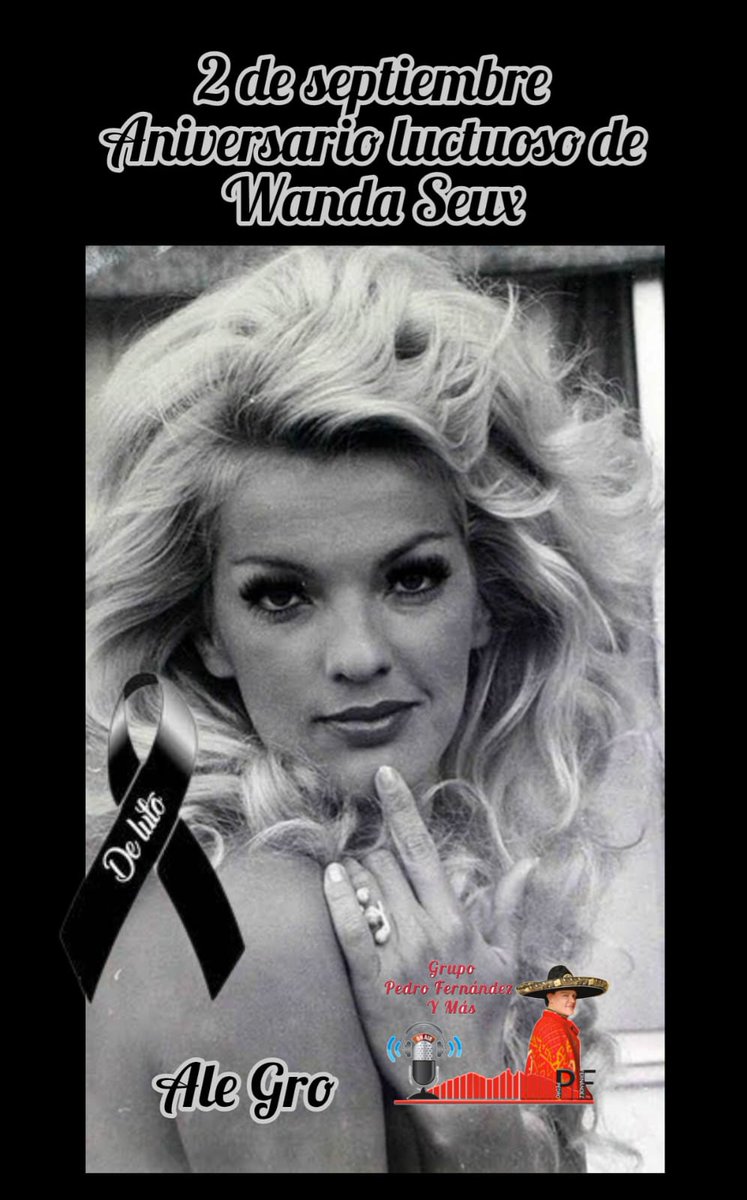 Aniversario Luctuoso de #WandaSeux ✝️ QEPD 🙏
