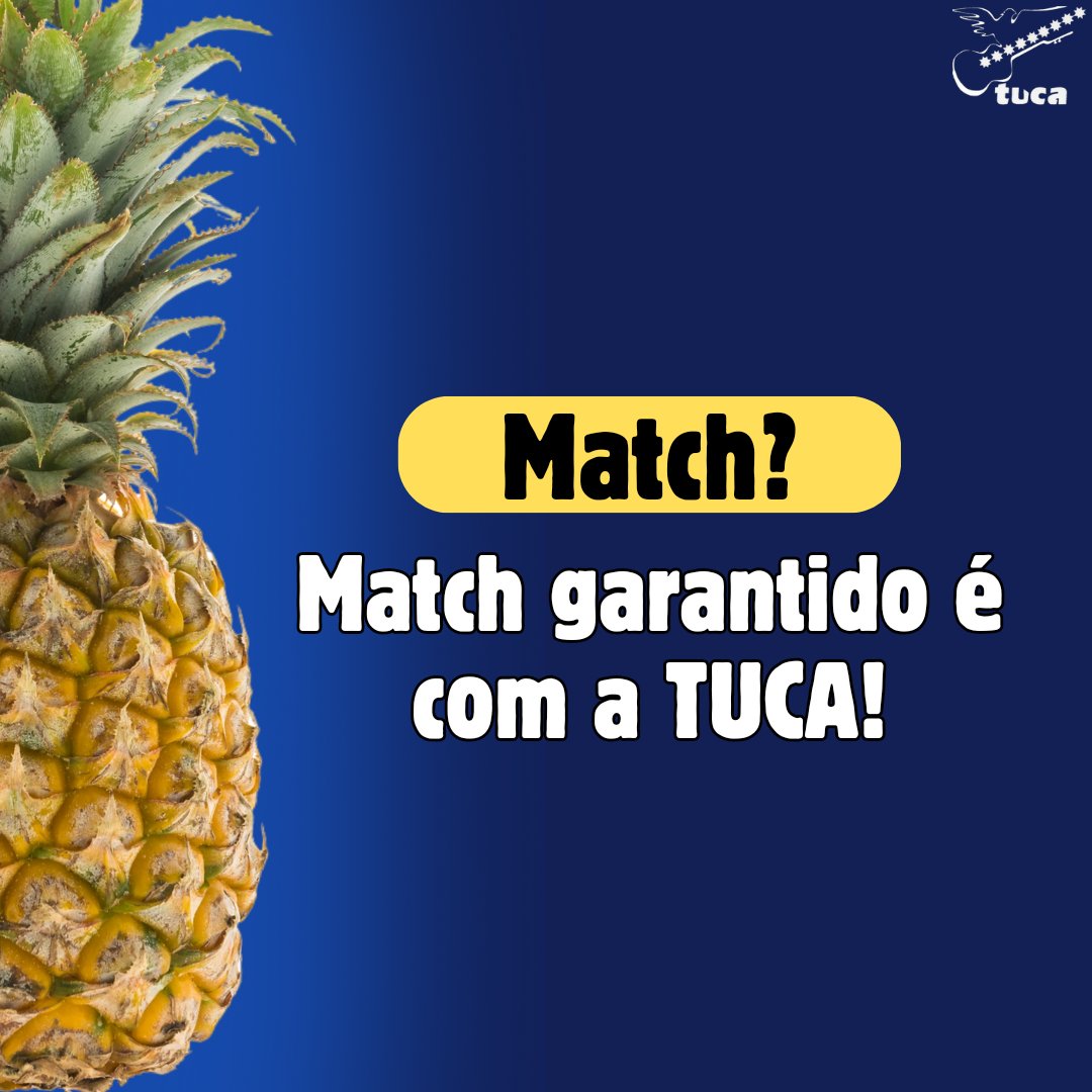 Match? Match garantido é com a TUCA! 🍍💙🤍