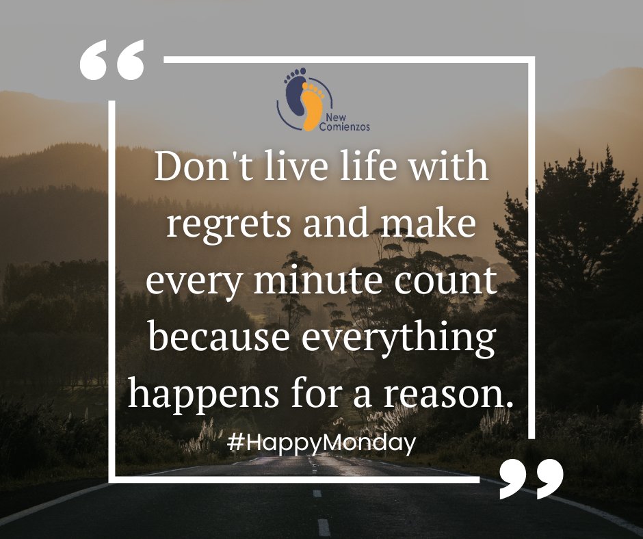 Don't live life with regrets and make every minute count because everything happens for a reason.✨☀️

#NewComienzos #HappyMonday #WeAreCommunity
