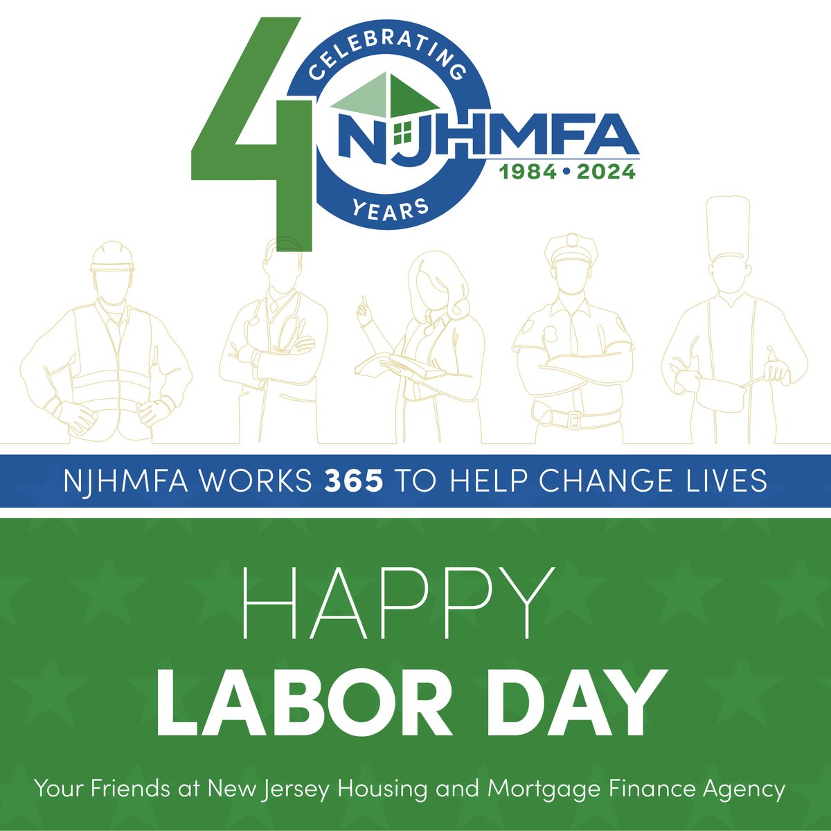 Happy Labor Day from your friends at New Jersey Housing and Mortgage Finance Agency.