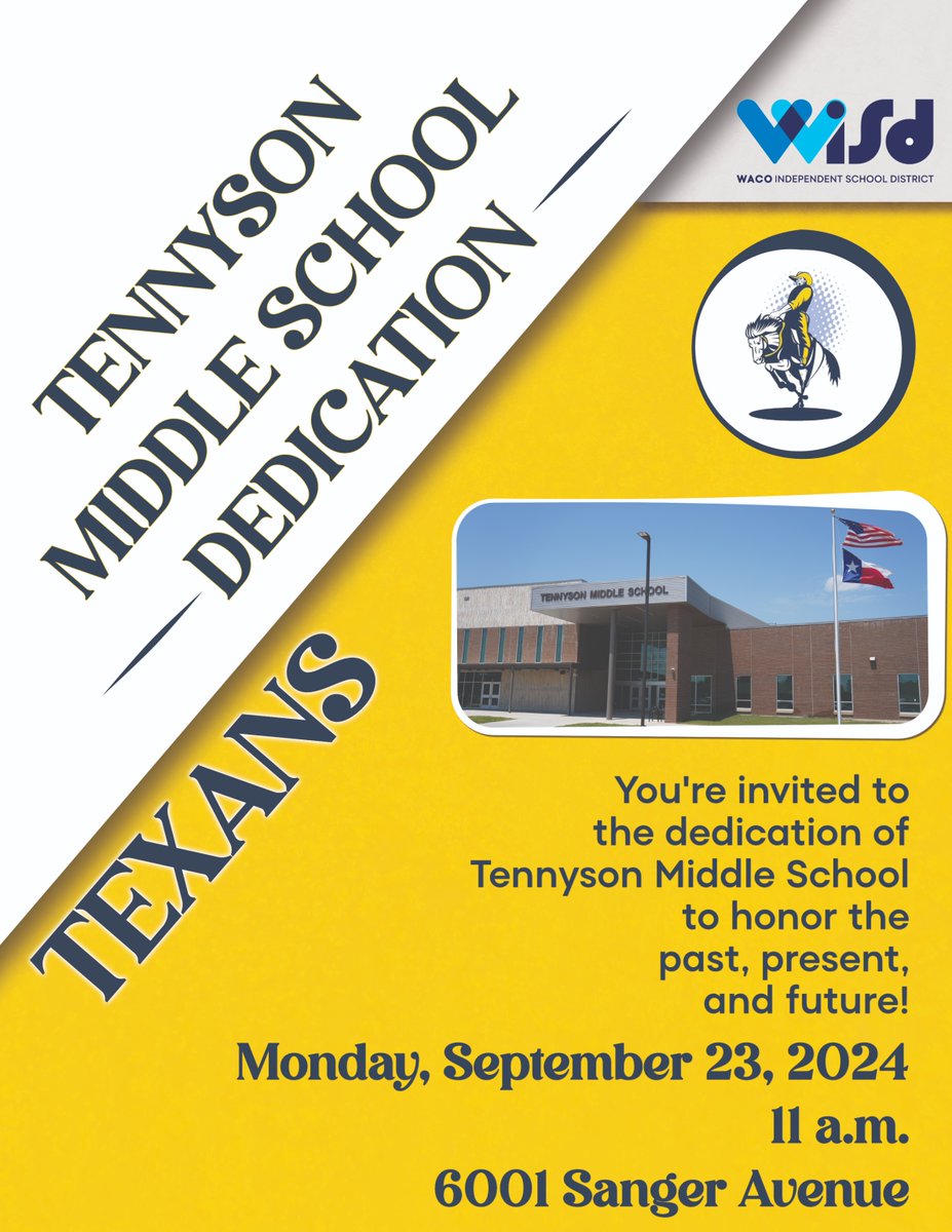 YOU'RE INVITED! Join us for the dedication of Waco ISD's newest school, Tennyson Middle School, 6001 Sanger Ave., on Monday, September 23, 11 AM. Be a part of history as we celebrate this modern state of the art learning facility! #LeadForResults
