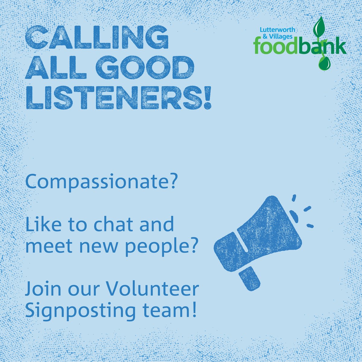 Lutterworth & Villages Foodbank (@luttfoodbank) on Twitter photo We would love to welcome more volunteers to our Foodbank Signposting team.
Full training will be given and a warm welcome from our fabulous team of volunteers is guaranteed.
Sound like something you could do?
Drop us a line- info@lutterworthvillages.foodbank.org.uk for more info We would love to welcome more volunteers to our Foodbank Signposting team.
Full training will be given and a warm welcome from our fabulous team of volunteers is guaranteed.
Sound like something you could do?
Drop us a line- info@lutterworthvillages.foodbank.org.uk for more info