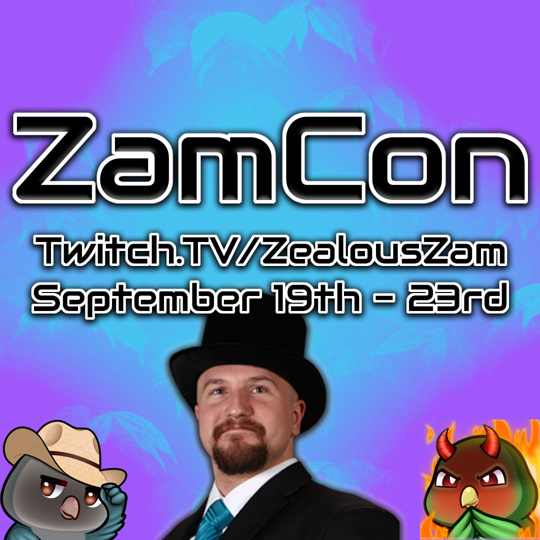 Concerned that you'll have nothing to watch when your favorite streamer(s) takes off for TwitchCon? I'm proud to announce ZamCon! Live for the entire weekend of TwitchCon.

24 hour streams your jam? How about 96 hours, or more, of stream?!  

Guest announcements and news to come!