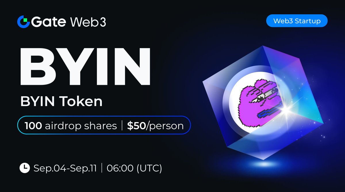GateWeb3_HQ's tweet image. #GateWeb3 Startup Initial Token Offering: BYIN
@Byin_Fun

🎡All-chain assets ≥ $10 to enter. Higher assets with better chances of winning.
🤩100 shares, each with a value of $50
📅Period: Sep.04 - Sep.11
👉Enter: go.gate.io/w/HVlR2uGR 
➡️More info: gate.io/announcements/…