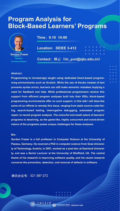 llmhyy's tweet photo. Prof. Gordon Fraser will give a talk "Program Analysis for Block-Based Learners’Programs" in Shanghai Jiao Tong University on Sep 10, 2024.
We are very glad and honored for Gordon's visit in SJTU!
#tecent meeting address:521-387-272
https://t.co/fekOnbOQYx https://t.co/4JIavTPWgA