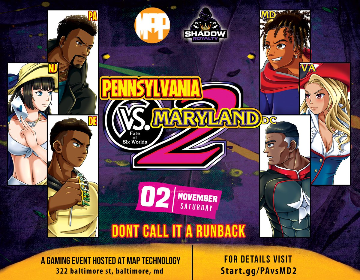 🎮Don't Call It A Runback🎮

Pennsylvania and Maryland are still in battle and has brought some friends along.  Tune in Nov 2nd to find out which regions reigns supreme at our upcoming event hosted at MAP Technologies in Baltimore.

This event will include a SF6, T8, MVC2 +