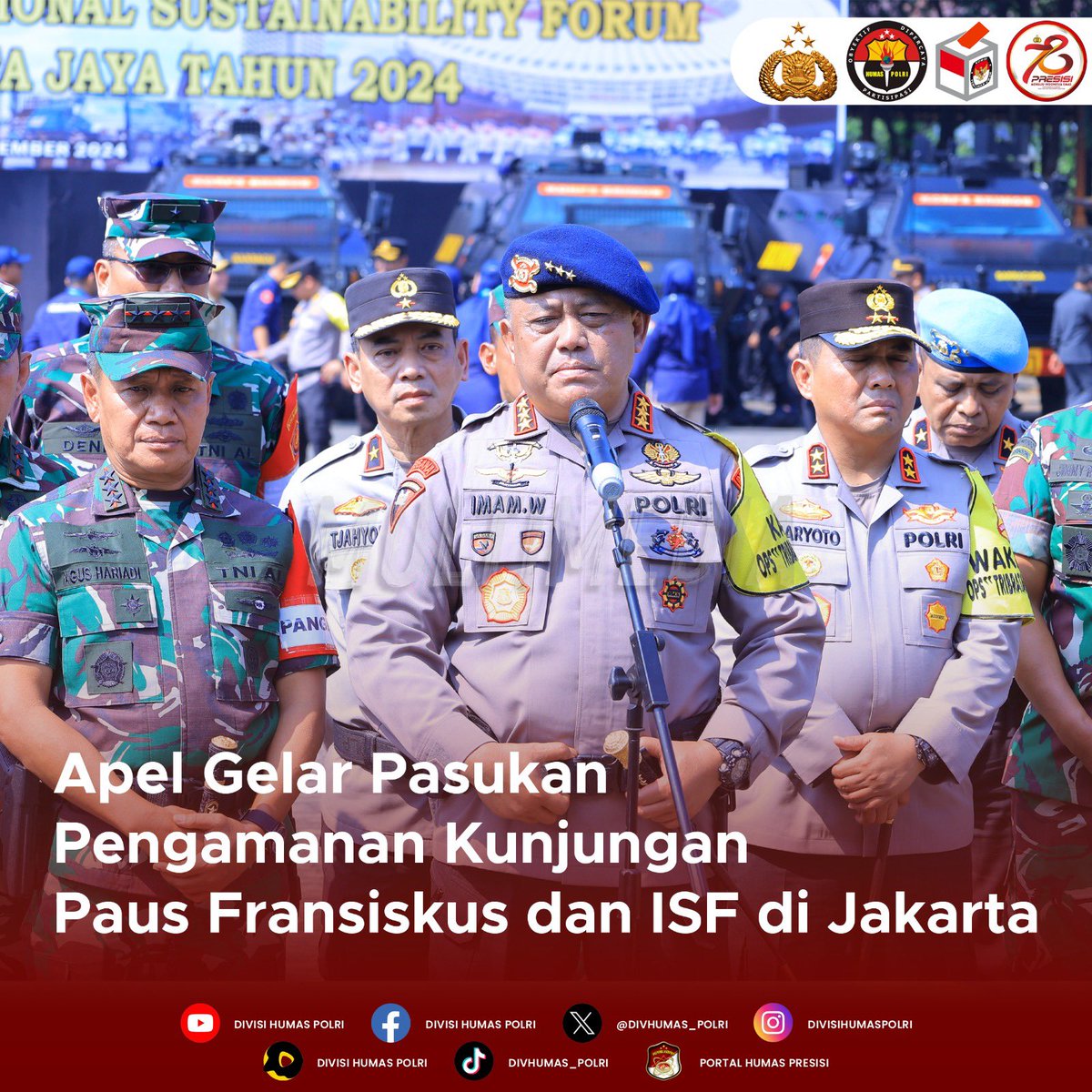 DivHumas_Polri's tweet photo. Dankorbrimob Polri Komjen Pol. Drs. Imam Widodo, M.Han., bersama Pangkogabwilhan I Laksdya TNI Agus Hariadi memimpin apel gelar pasukan gabungan TNI-Polri dalam rangka pengamanan kunjungan Paus Fransiskus dan Kegiatan Internasional Sustainability Forum (ISF) 2024. Kegiatan ini turut dihadiri oleh Kapolda Metro Jaya, Pejabat Utama Mabes Polri, Perwakilan Dinas Perhubungan, Satpol PP, BPBD dan instansi terkait lainnya. Diketahui kegiatan ini dilaksanakan untuk menjamin kesiapan personel, sarana dan prasarana yang digunakan dalam pengamanan dan pengawalan sehingga dapat berjalan lancar, aman dan damai.

#OperasiTribrataJaya
Amankan Agenda Negara