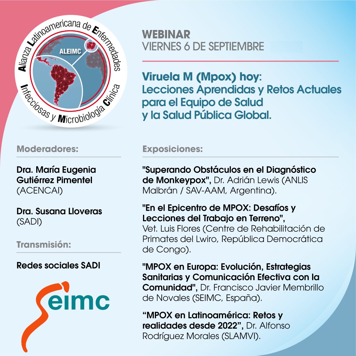 SEIMC_'s tweet photo. Webinar Viruela M (Mpox): Lecciones Aprendidas y Retos Actuales para el Equipo de Salud y la Salud Pública Global, @aleimc_ @SEIMC_

📆Viernes, 6 de septiembre
⏰19:00 horas (España, horario peninsular)

📍 Podrá seguirse en canal YouTube @SADI_arg  👇
https://t.co/ANSFDUK2cy https://t.co/OWWAjg72Xq