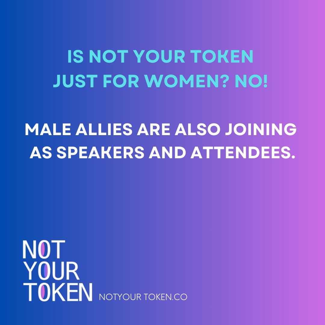NotYourToken_co's tweet photo. NOT YOUR TOKEN is for everyone! The reason we need a conference that gives women tech founders and C-suite a platform, is because too many of the major web3 and future tech conferences do NOT! Our valued networks are made up MALE ALLIES. They will be joining us at Not Your Token. https://t.co/xVQWRcYauJ