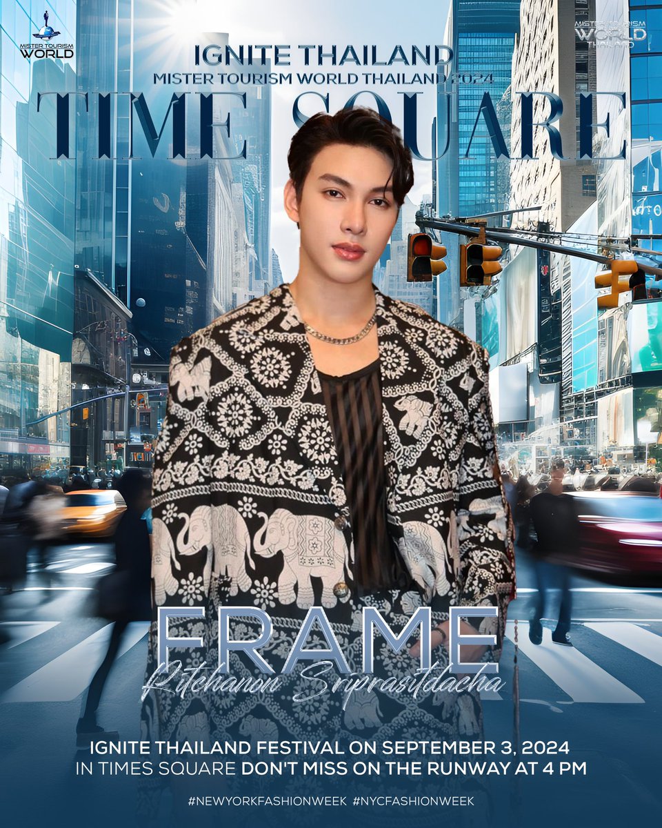 IGNITE THAILAND FESTIVAL ON SEPTEMBER 3, 2024
IN TIMES SQUARE DON’T MISS ON THE RUNWAY AT 4 PM SEE YA

#frame #frameritchanon #frame_ritchanon 
#nyfw2024 #newyorkfashionweek2024 
#misstertourismthailand2024