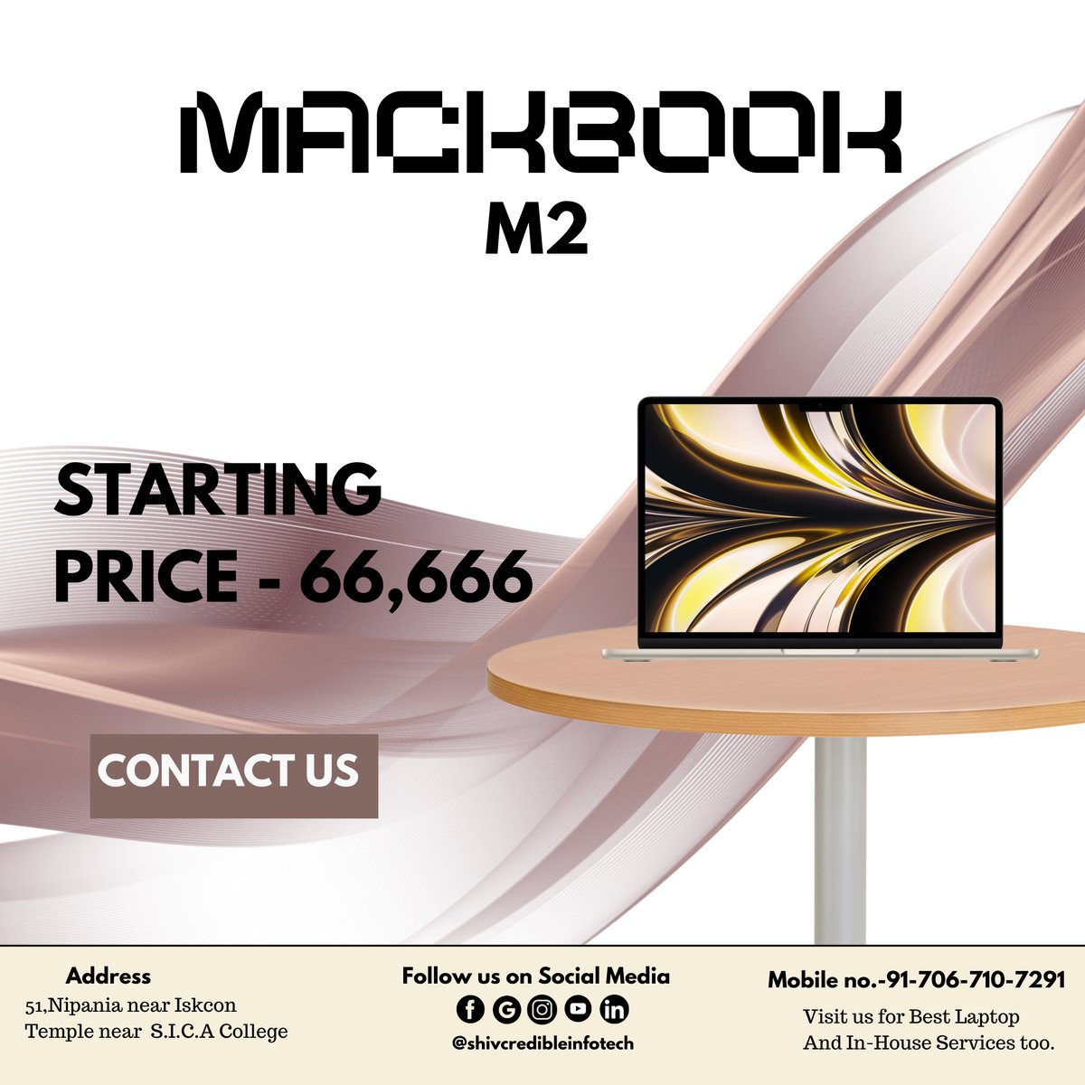 CredibleShiv's tweet image. 🚨 &quot;MacBook M2 from ₹66,666! Get yours with **free in-house servicing* at Shiv Credible Infotech.

👉 Follow @shivcredibleinfotech &amp;amp; call 91-706-710-7291 now!  
📍 Nipania, Indore

#MacBookM2 #LaptopDeals #NipaniaIndore