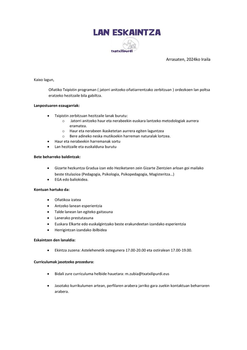 📣LAN ESKAINTZA

Oñatiko Txipistin programan ( jatorri anitzeko oñatiarrentzako zerbitzuan ) ordezkoen lan poltsa eratzeko hezitzaile bila gabiltza.

📩 Bidali Curriculuma m.zubia@txatxilipurdi.eus helbidera.

ℹ️Zehaztasun gehiago👇
txatxilipurdi.eus/lan-eskaintza-…