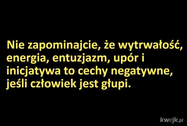 LadyInB43912586's tweet photo. NIE ZAPOMINAJCIE!
#glupi #pamietaj #energia #upor #entuzjazm #inicjatywa https://t.co/7HgtUTt2Ay