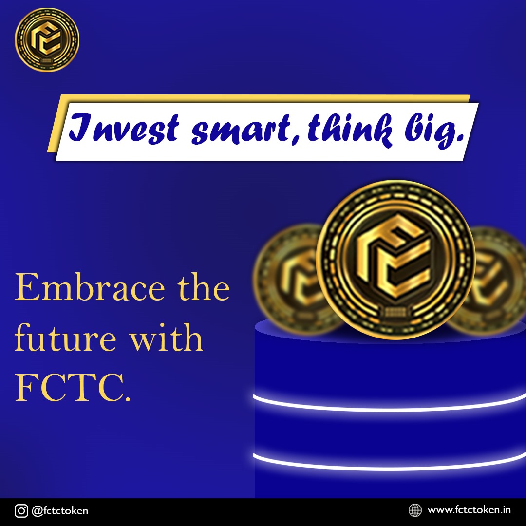 FctcToken's tweet image. "Invest smart, think big. 🚀 Embrace the future with FCTC Token. Your gateway to smarter investments and a brighter financial future. 🌐 #FCTCToken #Crypto #Investment