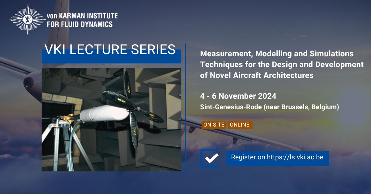 Join Us for a Lecture Series on the Future of Aircraft Design! 4-6/11 Register on ls.vki.ac.be #VKI #ENODISE #AircraftDesign #H2020 #Aviation #UAM #aeroacoustics #Sustainability #Aerospace #NoiseReduction #PropulsionSystems #NextGenAircraft #Aerodynamics #LectureSeries