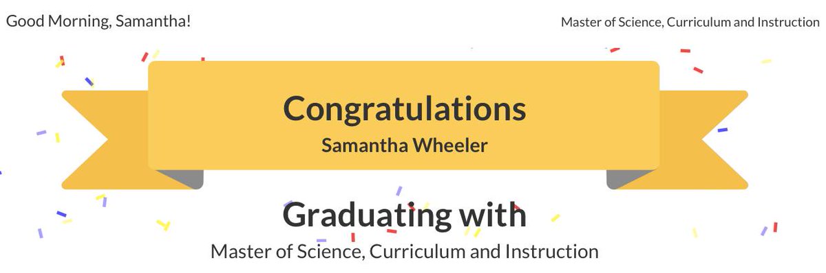 Surprise!! I started my Master's Degree with the intention of finishing it in 6 months and, with a lot of hard work, I did exactly that!🎓M.S. Curriculum &amp; Instruction ✅