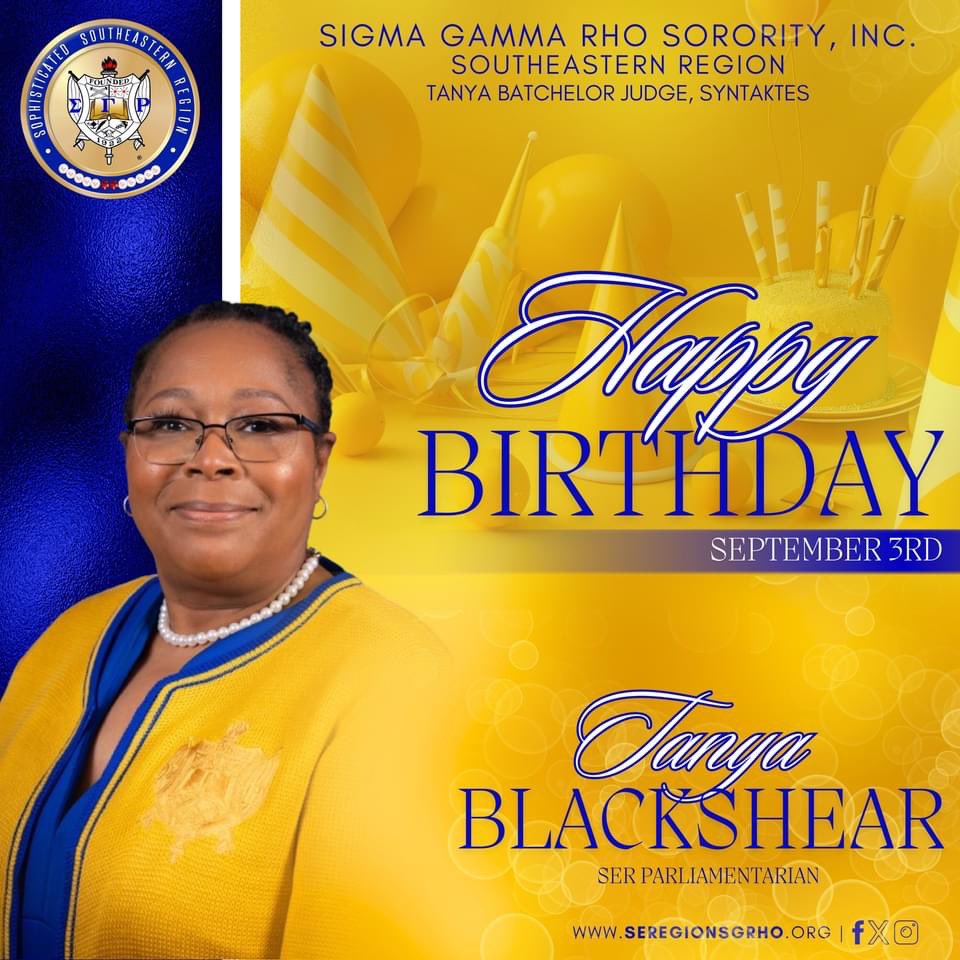 The Southeastern Region of Sigma Gamma Rho Sorority, Inc. wishes a very HAPPY BIRTHDAY to our esteemed Parliamentarian, Tanya Blackshear! We love you and hope you have an amazing day!
#SGRho
#SERegionSGRho 💙🐩💛