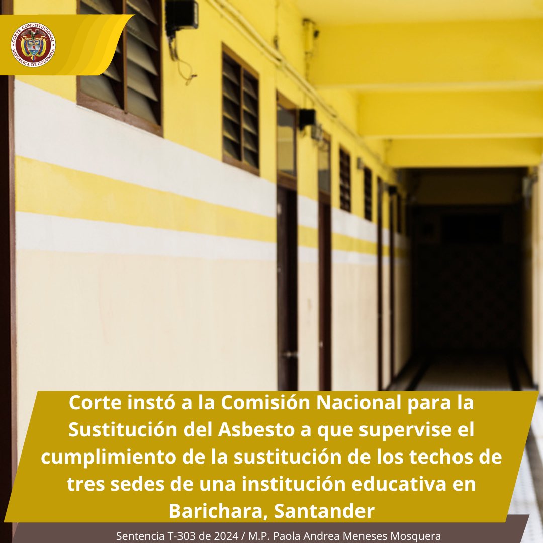 #LaCorteInforma que instó a la Comisión Nacional para la Sustitución del Asbesto a que supervise el cumplimiento de la sustitución de los techos de tres sedes de una institución educativa en Barichara, Santander. 
T-303/24
M.P. Paola Andrea Meneses M.
▶️ lc.cx/gTiep7