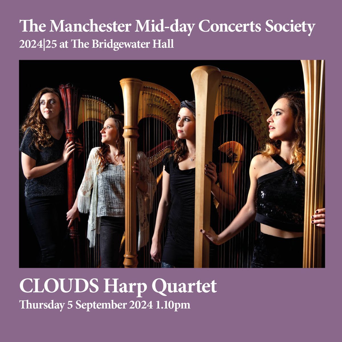 The Manchester Midday Concerts Society (@mcrmiddaymusic) on Twitter photo CLOUDS Harp Quartet wowed us in 2019, and they’re back this Thursday 5 Sept to launch our 24/25 season! 🎶 Don’t miss their genre-defying performance at <a href="/BridgewaterHall/">The Bridgewater Hall</a>. Join us for an unforgettable lunchtime concert!
Tickets here or from the box office: manchester-mid-days.co.uk/whats-on/ CLOUDS Harp Quartet wowed us in 2019, and they’re back this Thursday 5 Sept to launch our 24/25 season! 🎶 Don’t miss their genre-defying performance at <a href="/BridgewaterHall/">The Bridgewater Hall</a>. Join us for an unforgettable lunchtime concert!
Tickets here or from the box office: manchester-mid-days.co.uk/whats-on/