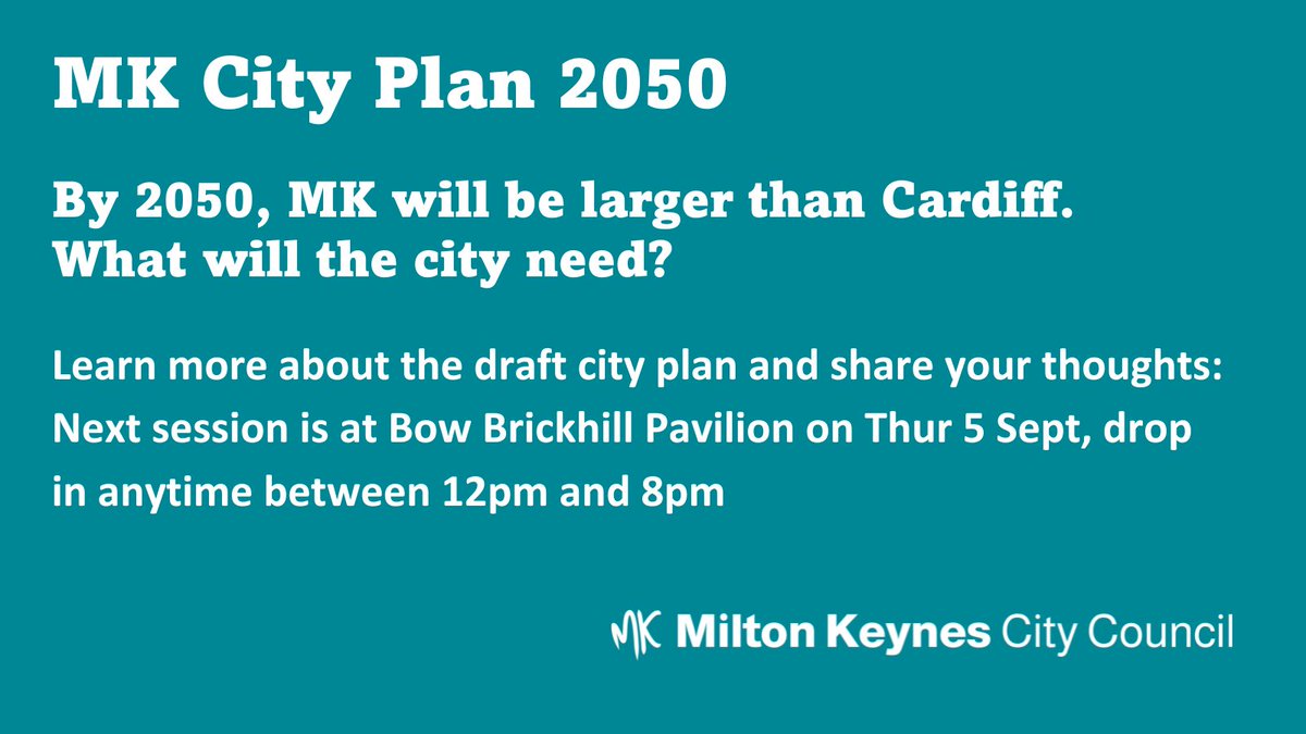 We’re holding drop in sessions across the city so that you can learn about the MK City Plan 2050 and comment on it. The next one is on Thursday 5 September between 12pm and 8pm at Bow Brickhill Pavilion.