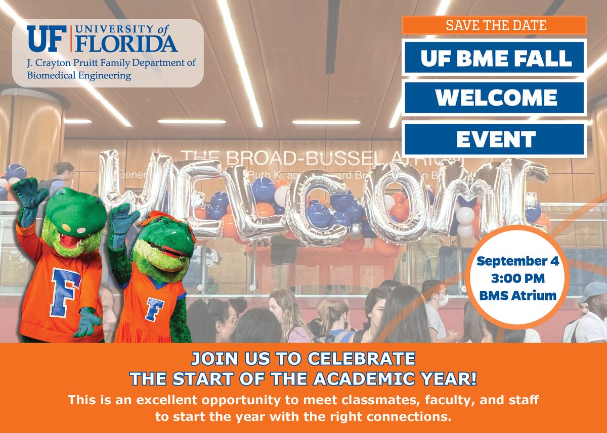 UF BME Fall Welcome Event - join us to celebrate the start of the academic year! Tomorrow @ 3PM, BMS Atrium