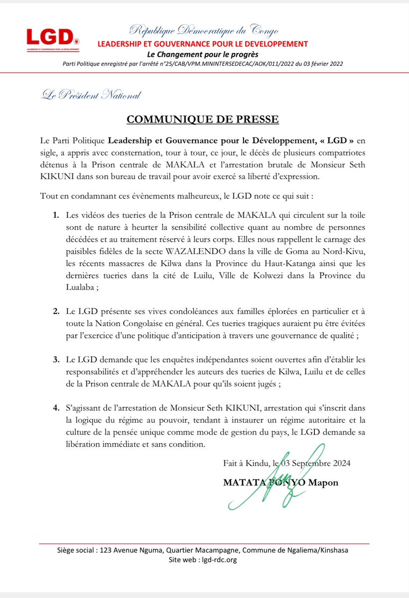 #RDC: 03.09.2024|#Kinshasa
          𝐂𝐎𝐌𝐌𝐔𝐍𝐈𝐐𝐔𝐄 𝐃𝐄 𝐏𝐑𝐄𝐒𝐒𝐄
————————————————————
Le Parti Politique Leadership et Gouvernance pour le Développement, « LGD » en sigle, a appris avec consternation, tour à tour, ce jour, le décès de plusieurs compatriotes détenus à