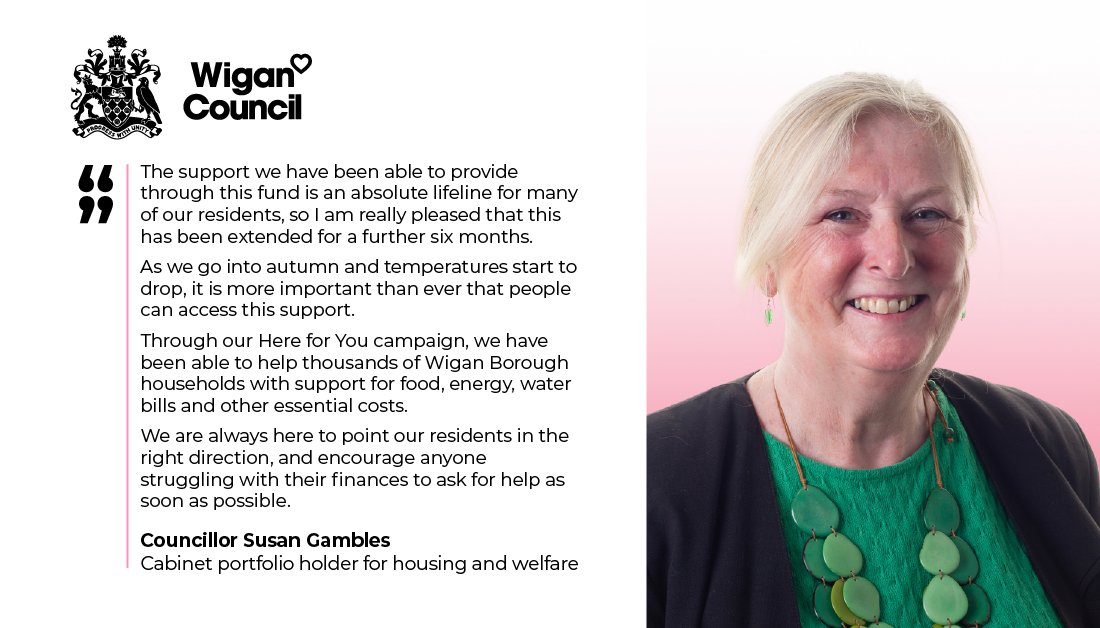 Cllr Susan Gambles has welcomed the extension of the Household Support Fund calling it a 'lifeline for many of our residents.'

Residents wanting to apply for the current Household Support Fund can complete an application by visiting wigan.gov.uk/householdsuppo…