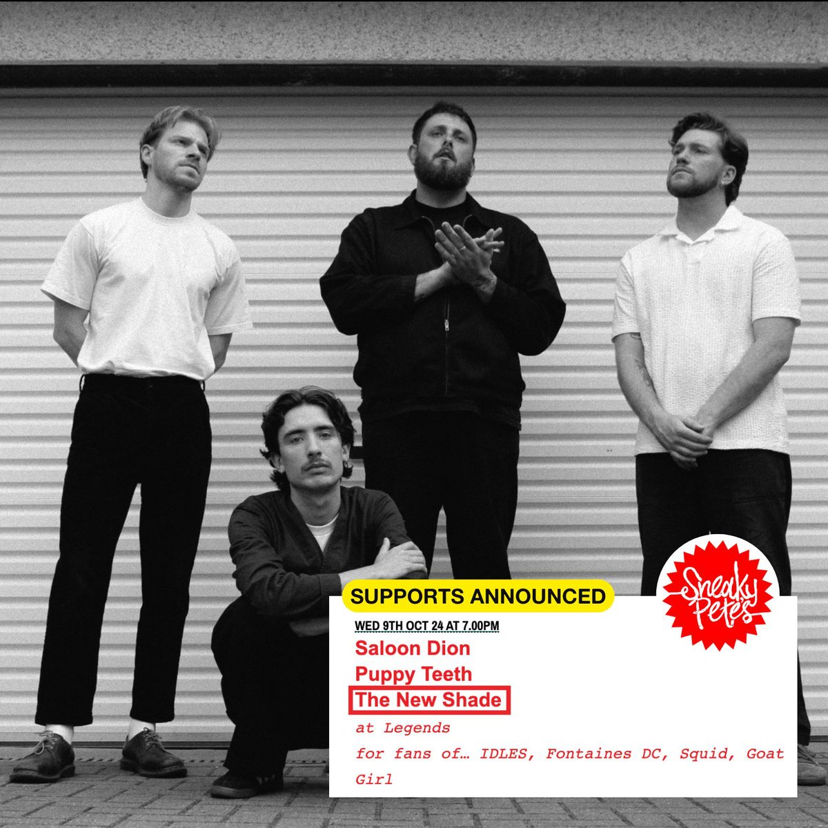 Supports Announced - PUPPY TEETH and THE NEW SHADE will join SALOON DION at LEGENDS on 9th Oct - Tickets are on sale now at sneakypetes.co.uk
