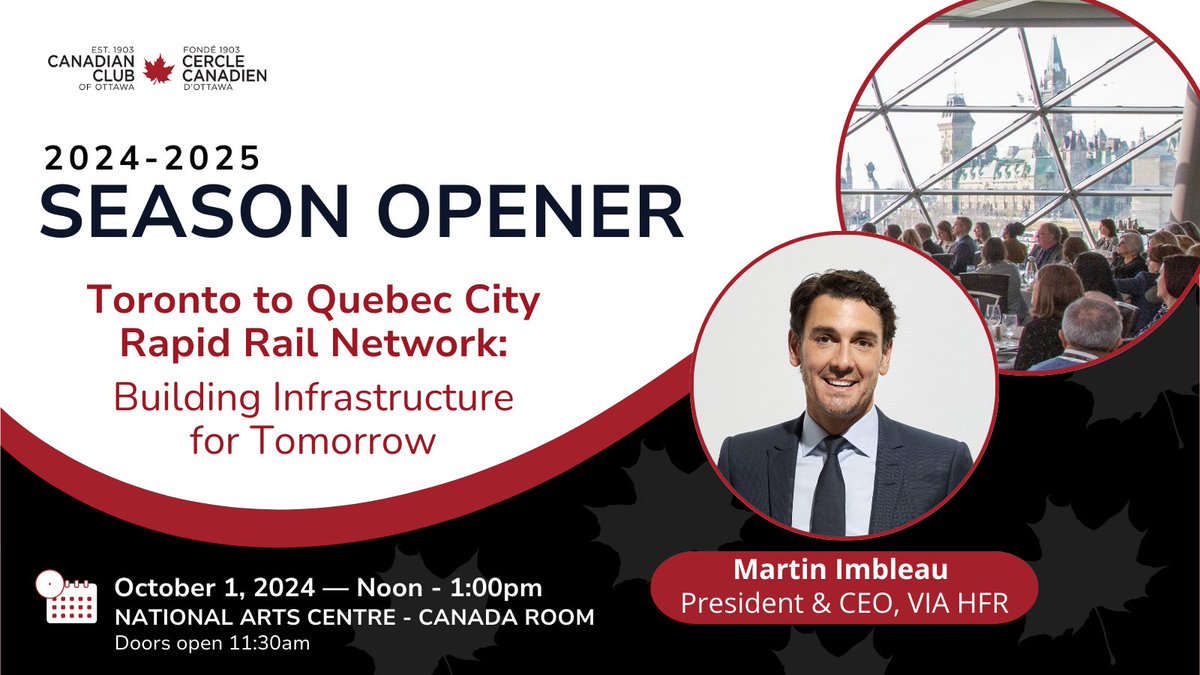 We're thrilled to launch our 2024-2025 season!

Join us on Oct 1 as VIA HFR President/CEO Martin Imbleau unveils the TO–Quebec City Rapid Rail Network. Learn how the project will revolutionize Canadian travel, connectivity, sustainability + more.

TICKETS: canadianclubottawa.ca/collections/fr…